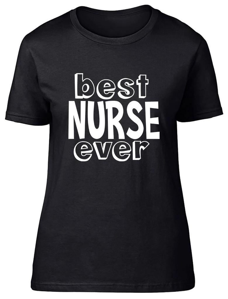 Best Nurse Ever Fitted Womens Ladies T Shirt