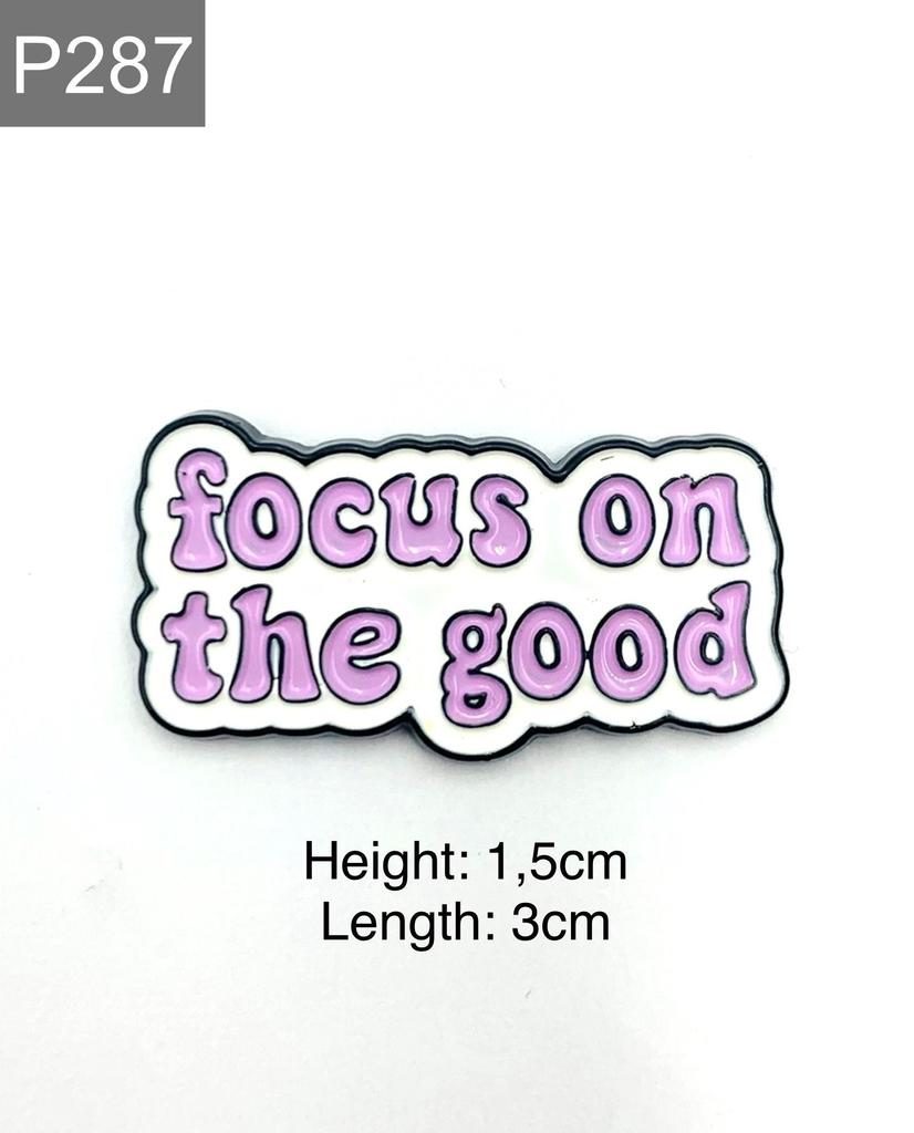 New Enamel Pin Saying Focus On the Good Metal Pin Gift Birthday 1 Piece