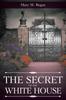 Книга The Secret of the White House