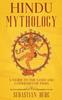 Книга Hindu Mythology : A Guide To the Gods and Goddesses of India