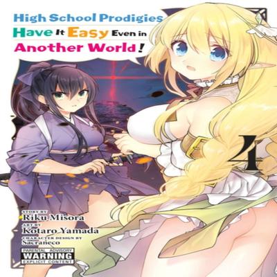 High School Prodigies Have It Easy Even In Another World Vol. 4 Manga by Sacraneco Sacraneco... 9781975301439