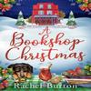 A Bookshop Christmas by Rachel Burton Paperback Book 9781801100571