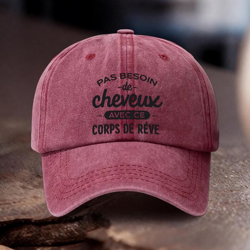 Adjustable Hat with PAS BESOIN DE CHEVEUX AVEC CE CORPS DE RVE Print UnisexS And WomenS Outdoor Sports Style Ideal Gift fo