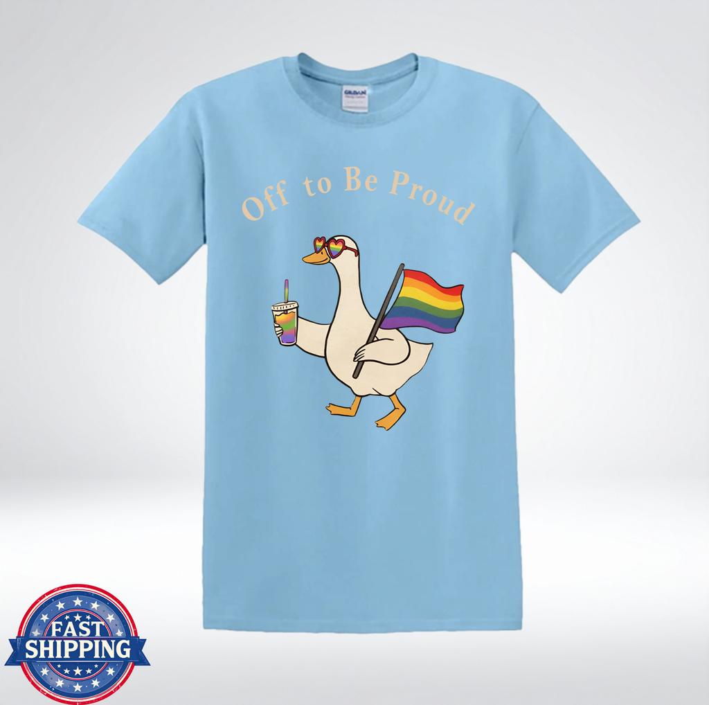 Off To Be Proud Funny Goose Rainbow Pride T-Shirt
