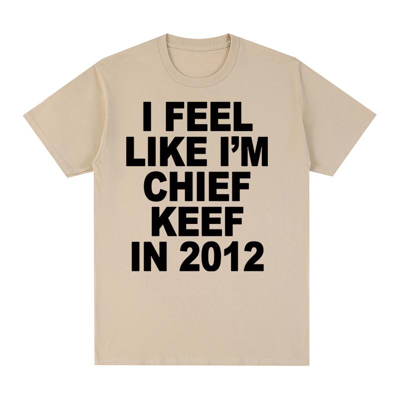 Хип-хоп рэпер Винтажная футболка Чувствую себя как Chief Keef в 2012 году Одежда Хлопок Мужская футболка Новая ФУТБОЛКА Женские топы