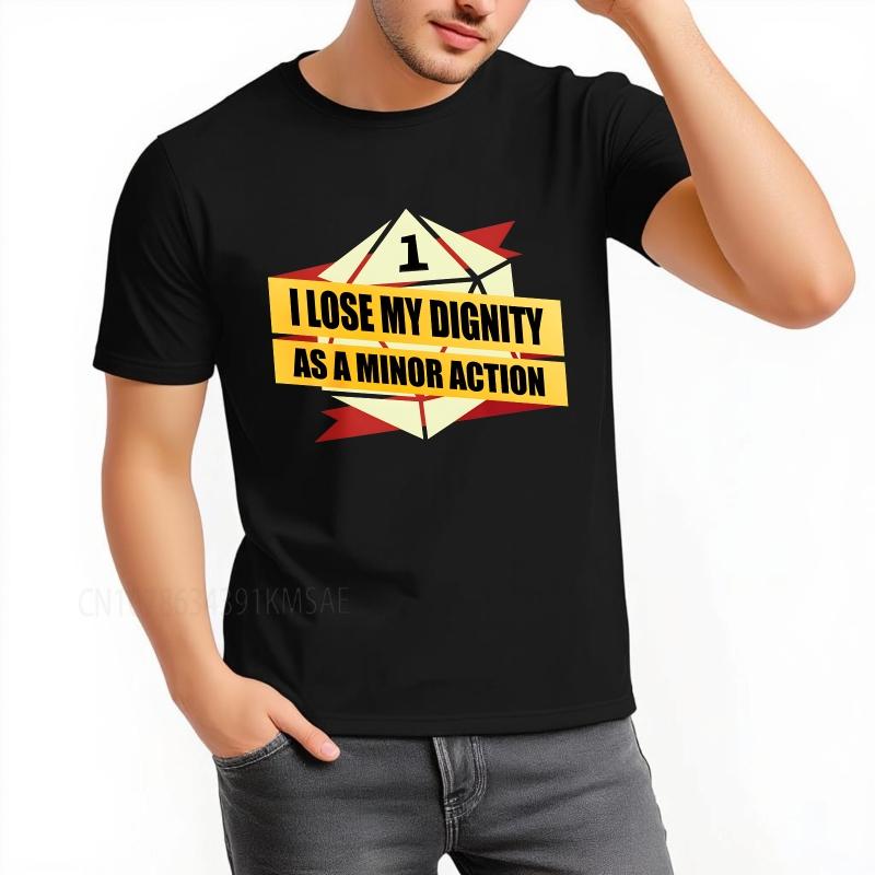 unisex summer Man tshirt I Lose My Dignity As A Minor Action Short Sleeve Adult Round Neck Tshirt summer cotton men tshirt