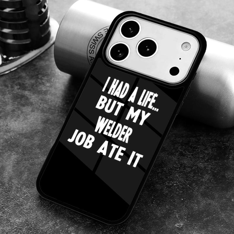 Funny Welding Quote Phone Case for iPhone 17 16 15 Pro Max Air 14 13 12 11 Plus Shockproof Cover