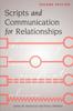 The Scripts and Communication for Relationships : Second Edition Book
