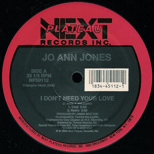 Пластинка 12 дюймов JO ANN JONES - I Don't Need Your Love NP50112 Next Plateau Re 1989 США Танцевальная и электронная Музыка Б/у