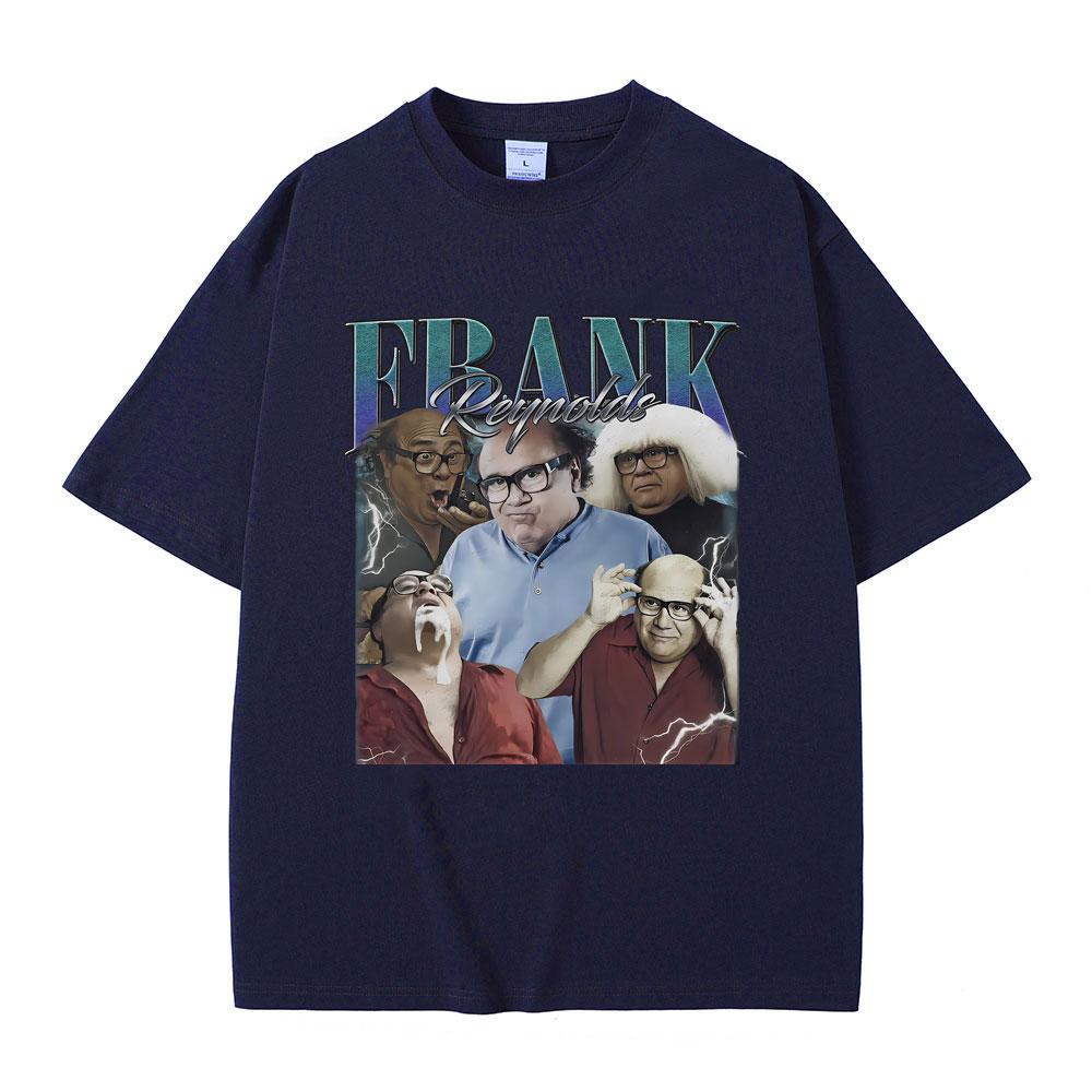 Футболки с принтом Фрэнка Рейнольдса Всегда солнечно в Филадельфии Футболка Мужская Женская Смешная шутка Юмор Мем Футболки Мужские Уютные хлопковые футболки