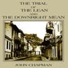 The Trial of the Lean and the Downright Mean by JOHN CHAPMAN... 9781420887099