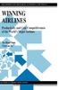 The Winning Airlines : Productivity and Cost Competitiveness of the World's Major Airlines Book