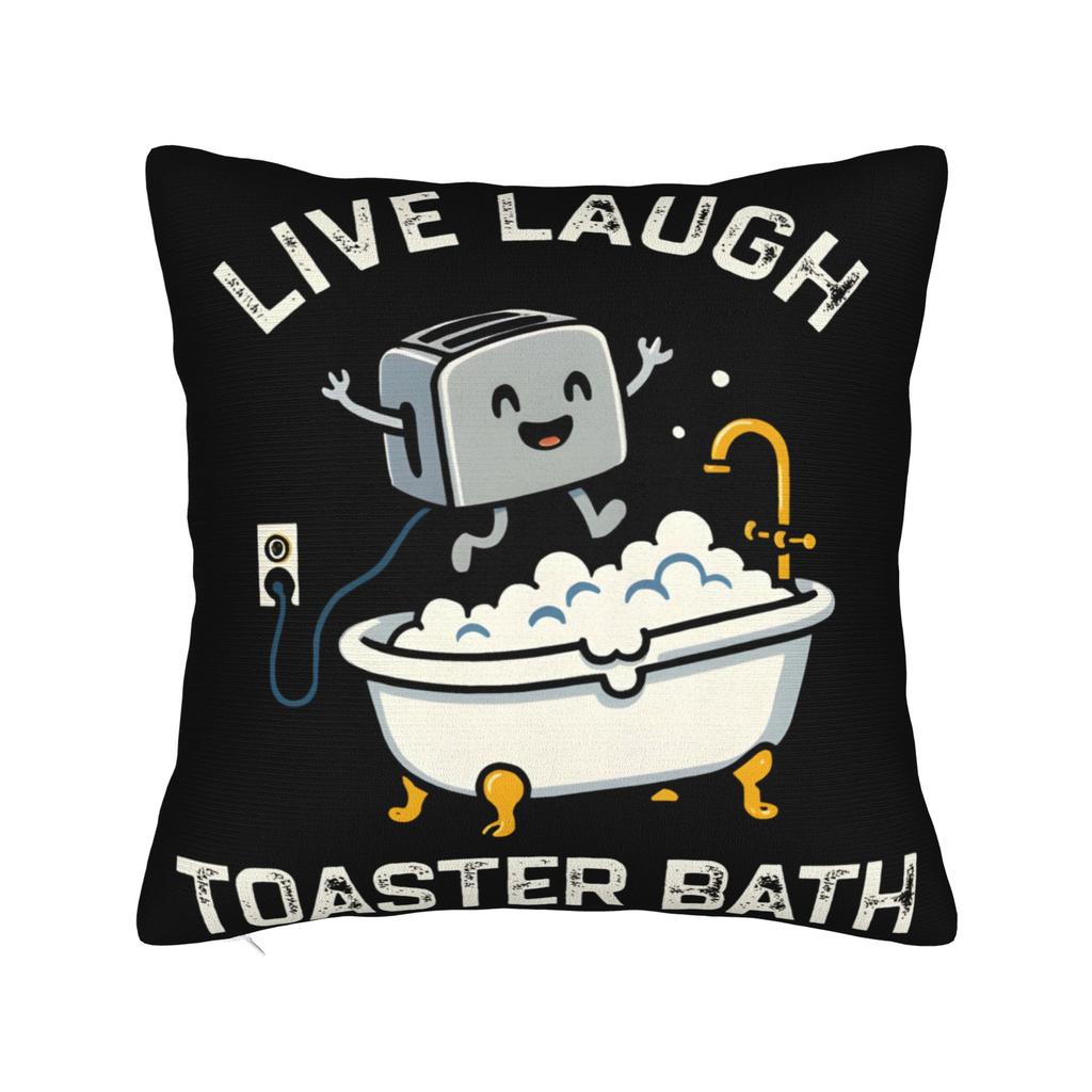 Decorative Pillow Covers Live Laugh Toster Bath Merch Home Throw Pillow Case Cover Square Multiple Sizes