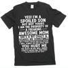 Men's Funny Spoiled Son Gift from Mom T-shirt Son's Birthday Tee Shirt