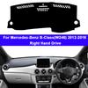 Для Мерседес-Бенц B-класса (W246) 2012 - 2018  B-Класс B160 B180 B200 LHD RHD Коврик на приборную панель 2017 2016 Ковер на приборную панель автомобиля