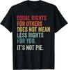 Equality - Equal Rights For Others It S Not Pie Tee Unisex T-Shirt