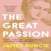 The Great Passion by Mr James Runcie Paperback Book 9781408885543