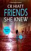 Книга Friends She Knew : A Psychological and Domestic Suspense : 3