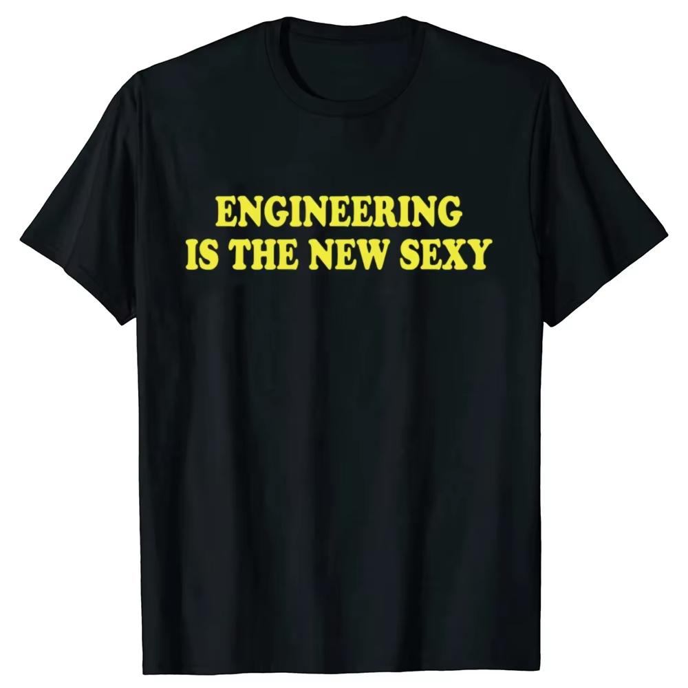 Engineering is the New Sexy Graphic T-shirt
