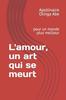 Книга L'amour, Un Art Qui Se Meurt : Pour Un Monde Plus Meilleur