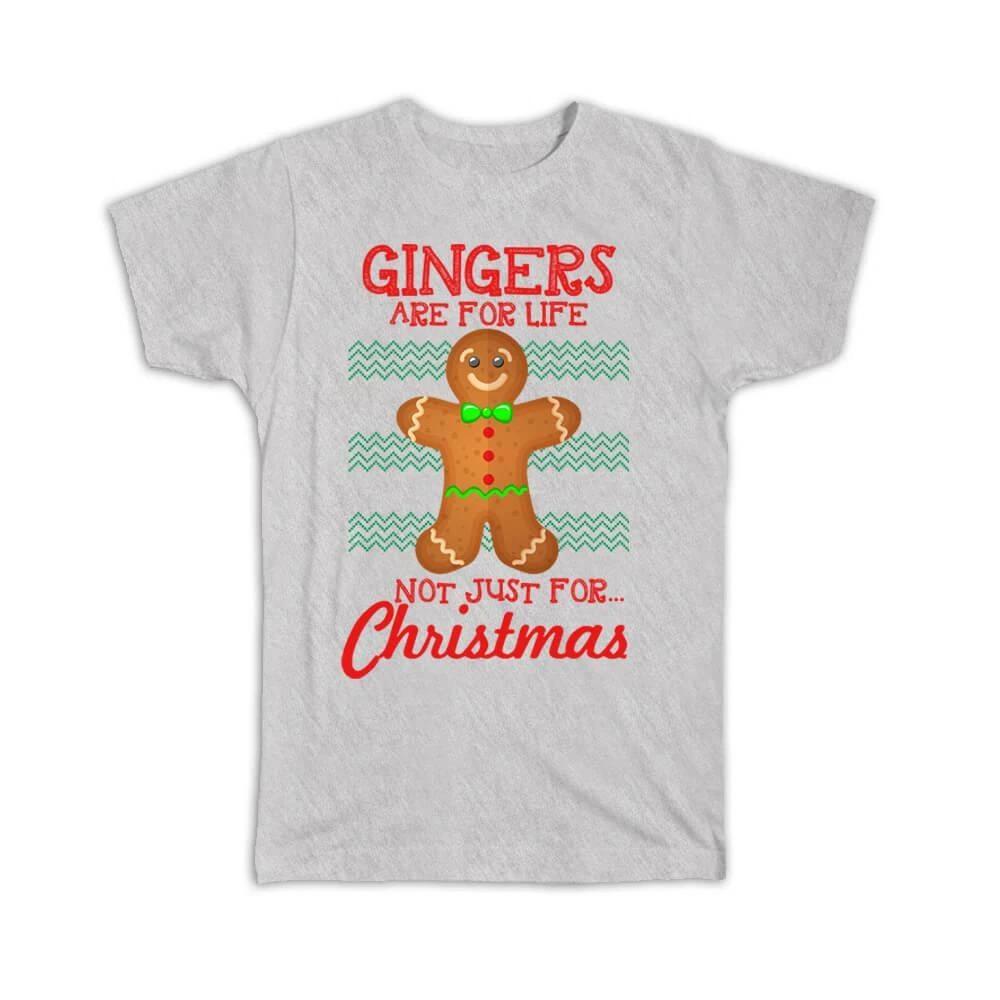 Gift T-Shirt : Gingerbread Funny Quote Ugly Christmas Food Gingers Are For Life
