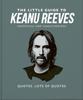 Книга The Little Guide To Keanu Reeves : The Nicest Guy In Hollywood