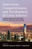 Книга Innovation, Competitiveness, and Development In Latin America : Lessons from the Past and Perspectives for the Future