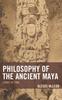 Книга Philosophy of the Ancient Maya : Lords of Time