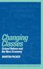 The Changing Classes : School Reform and the New Economy Book