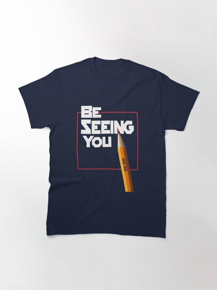 John Wick Be seeing you Classic T-Shirt