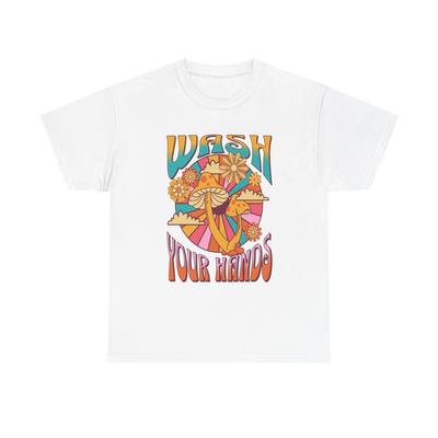 Wash Your Hands T Shirt Graphic Unisex Heavy Cotton Tee NEW GIFT Unisex T-Shirt