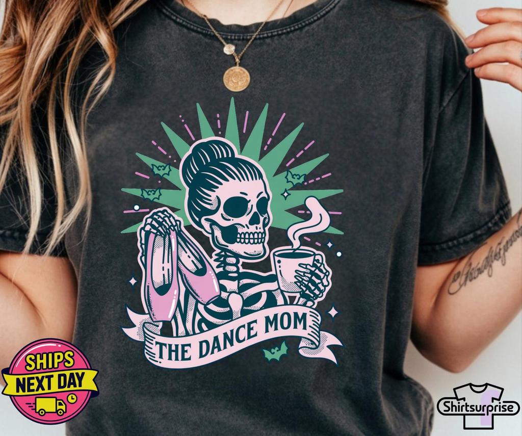 The Dance Mom Comfort Colors® Shirt, Funny Dancer Mom Shirt, Mothers Day Shirt, Dancer Mom Tarot Card Shirt, Funny Mama Shirt, Dancer Gift