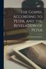 Книга The Gospel According To Peter, and the Revelation of Peter