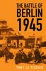 Книга The Battle of Berlin 1945