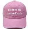Put it on my husband's tab embroidered baseball cap men's and women's casual sunshade dad hat