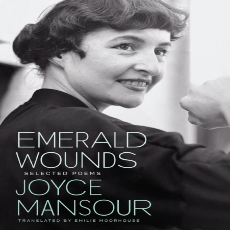 Emerald Wounds by Joyce Mansour Paperback Book 9780872869011