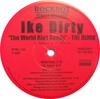 12inch Record IKE DIRTY - The World Ain't Ready - The Remix 975011PROMO Rockboy Street  2000 US Rap & Hip-Hop/R&B Used