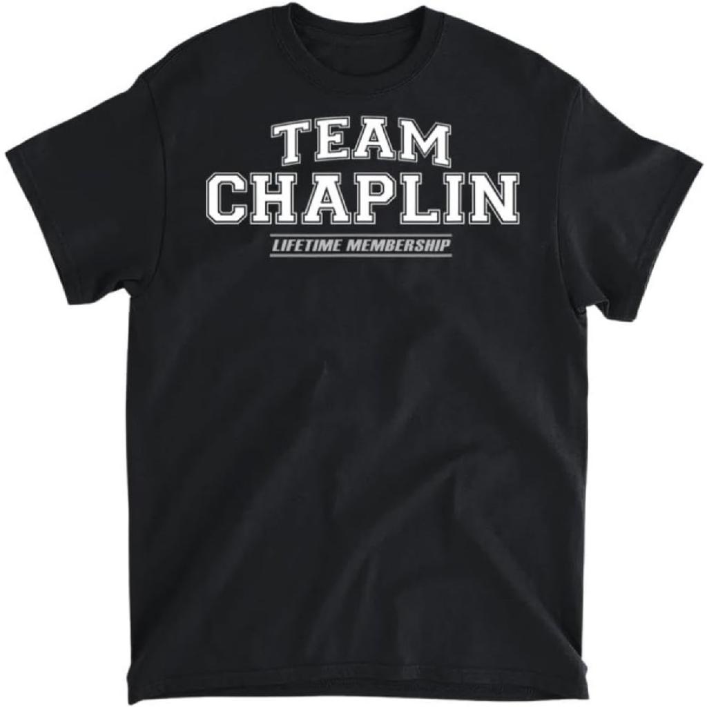 Team Chaplin Proud Family Surname, Last Name Gift T-Shirt, Long Sleeve Shirt, Sweatshirt, Hoodie Unisex Adult Size Made in Canada