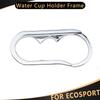 Хромированный автомобильный держатель для чашки воды из АБС-пластика, декоративная рамка, наклейка, отделка блестками для Ford Ecosport 2013-2017, салон с левым рулем