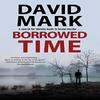 Borrowed Time by David Mark Hardback Book 9781780291864