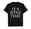 Wine Lovers - Wine Time - White Wine Winemaker T-Shirt