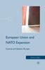 The European Union and NATO Expansion : Central and Eastern Europe Book