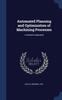 Книга Automated Planning and Optimization of Machining Processes : A Systems Approach