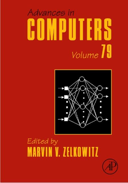 The Advances In Computers : Volume 79 Book