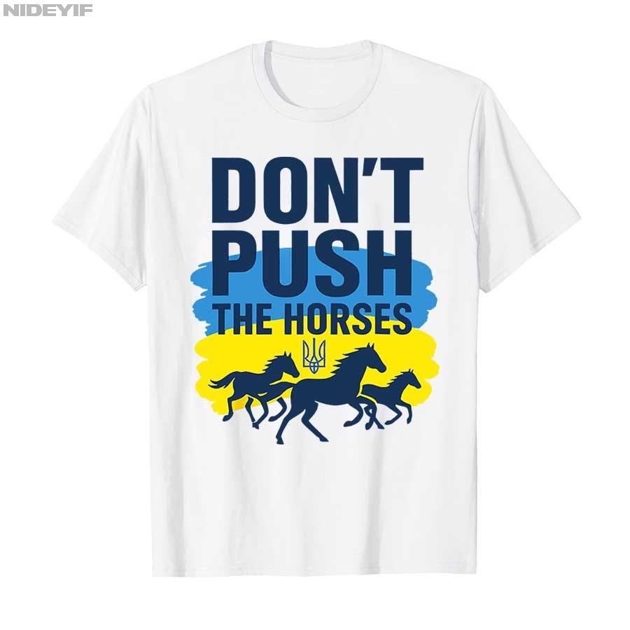 2025 Summer Dont Push The Horses Funny Meme Quote for Sarcastic Minds 100 Pure Cotton Printed Tshirt Men Women Short Sleeve