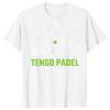 I Can't Have Padel No Puedo Tengo Padel Players Playing Graphic T Shirts Funny Shirt Short Sleeve Camiseta Hombre