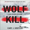 Wolf Kill by Cary J. Griffith Paperback Book 9781647550578