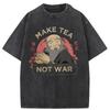 Avatar The Last Airbender Erkaklar futbolkasi Iroh Make Tea Not War Tees Qisqa yengli katta o'lchamli futbolka 100% paxta kiyimlari