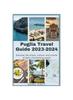 Книга Puglia Travel Guide 2023-2024 : Discover the Charm, Culture, and Cuisine of Italy's Enchanting Puglia