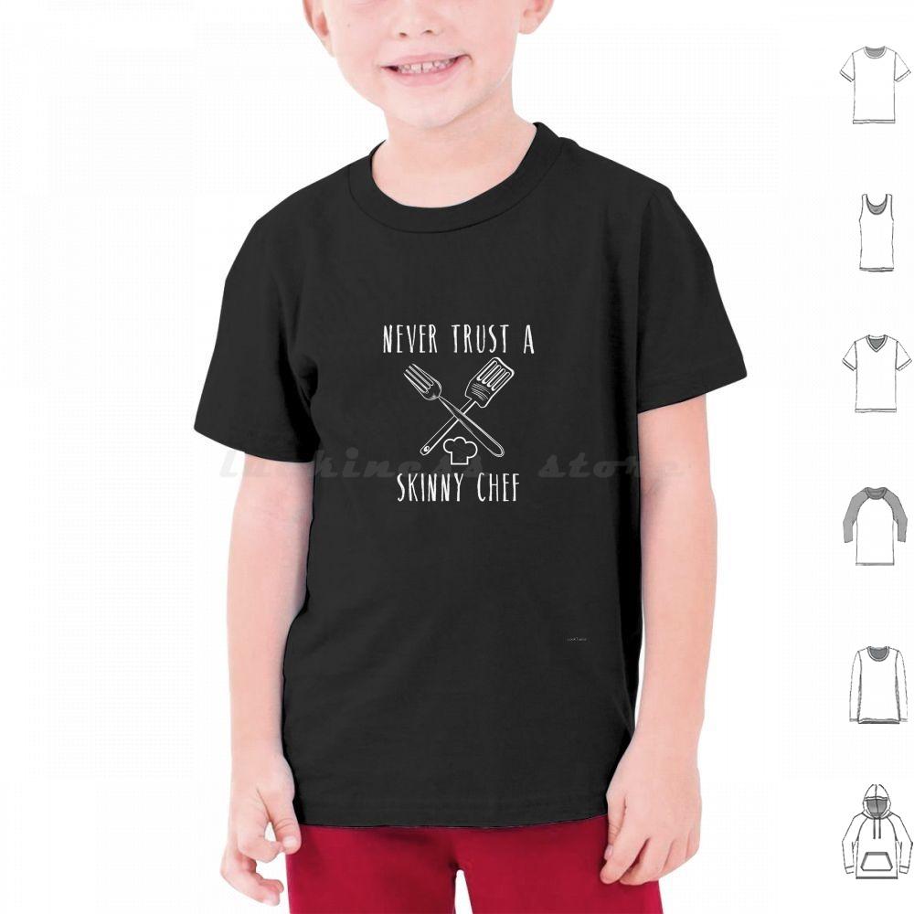 Funny Never Trust A Skinny Chef Cooking Cooks Cook T Shirt 6xl Cotton Cool Tee Cooking Cooks Chef Life Culinary School